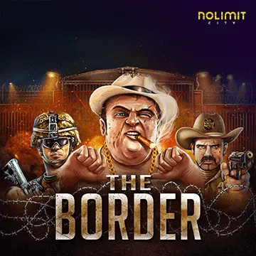 NolimitCity : The Border - AUTOCUAN777